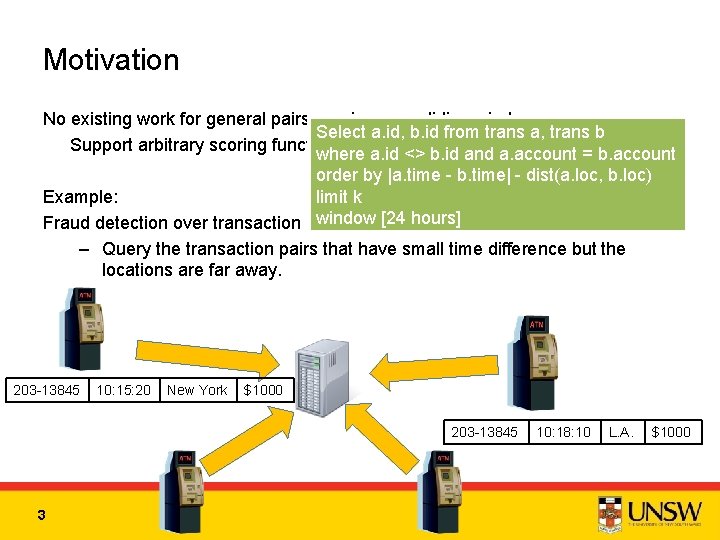 Motivation No existing work for general pairs queries over sliding windows Select a. id,