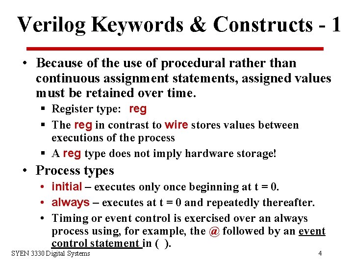 Verilog Keywords & Constructs - 1 • Because of the use of procedural rather