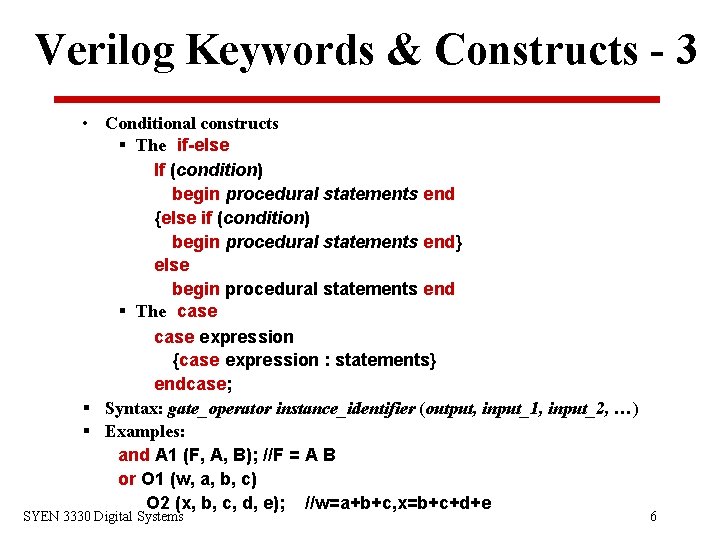 Verilog Keywords & Constructs - 3 • Conditional constructs § The if-else If (condition)