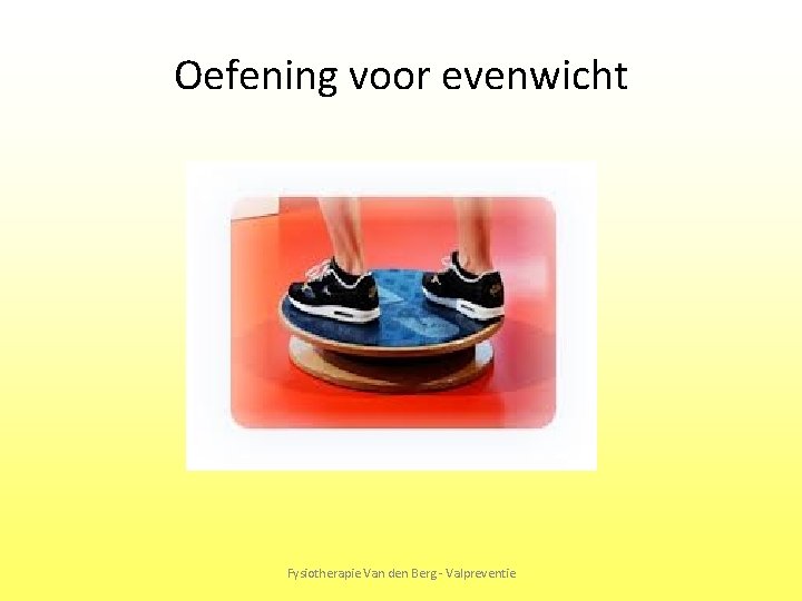 Oefening voor evenwicht Fysiotherapie Van den Berg - Valpreventie 