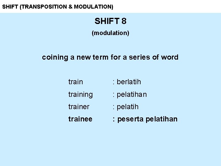 SHIFT (TRANSPOSITION & MODULATION) SHIFT 8 (modulation) coining a new term for a series