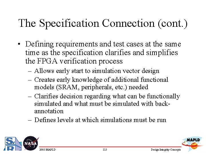 The Specification Connection (cont. ) • Defining requirements and test cases at the same