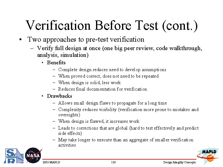 Verification Before Test (cont. ) • Two approaches to pre-test verification – Verify full