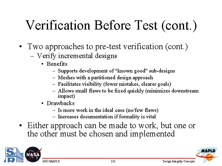 Verification Before Test (cont. ) • Two approaches to pre-test verification (cont. ) –