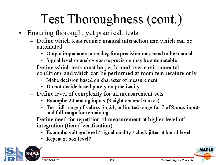 Test Thoroughness (cont. ) • Ensuring thorough, yet practical, tests – Define which tests