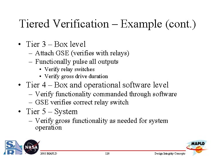 Tiered Verification – Example (cont. ) • Tier 3 – Box level – Attach