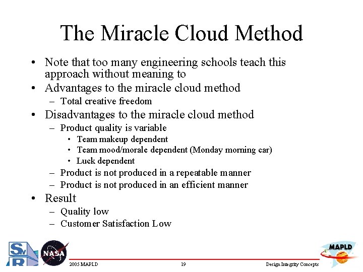 The Miracle Cloud Method • Note that too many engineering schools teach this approach