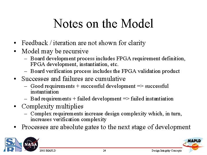 Notes on the Model • Feedback / iteration are not shown for clarity •