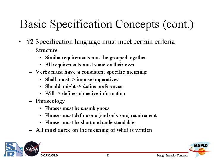 Basic Specification Concepts (cont. ) • #2 Specification language must meet certain criteria –