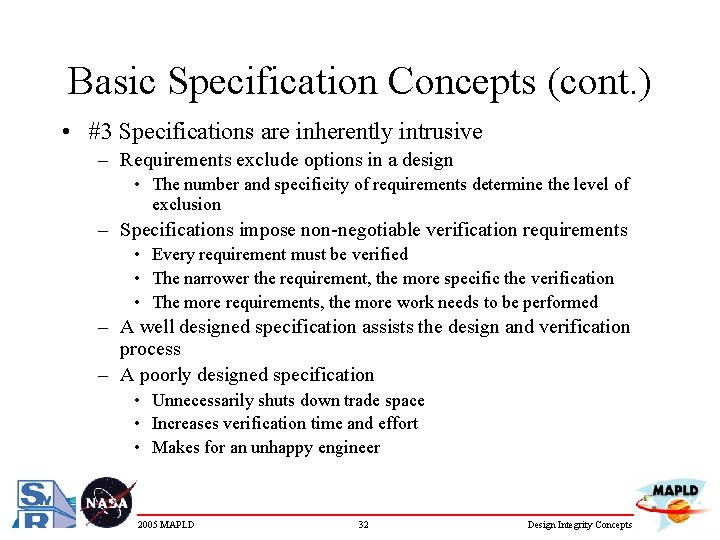 Basic Specification Concepts (cont. ) • #3 Specifications are inherently intrusive – Requirements exclude