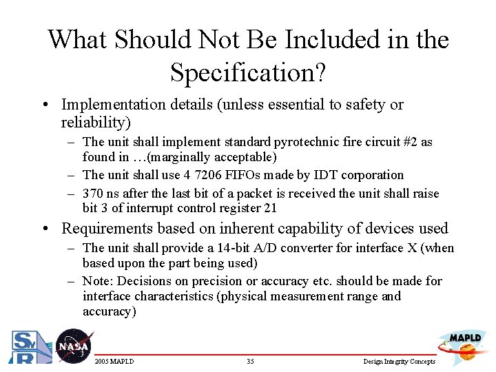 What Should Not Be Included in the Specification? • Implementation details (unless essential to