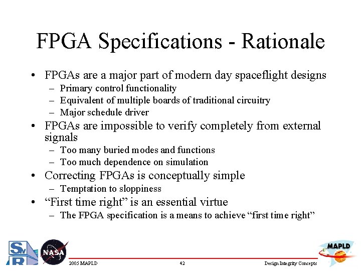 FPGA Specifications - Rationale • FPGAs are a major part of modern day spaceflight