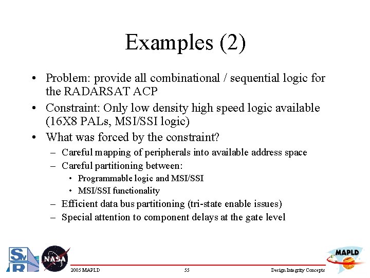 Examples (2) • Problem: provide all combinational / sequential logic for the RADARSAT ACP