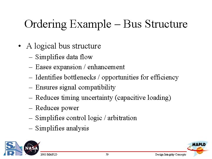 Ordering Example – Bus Structure • A logical bus structure – – – –