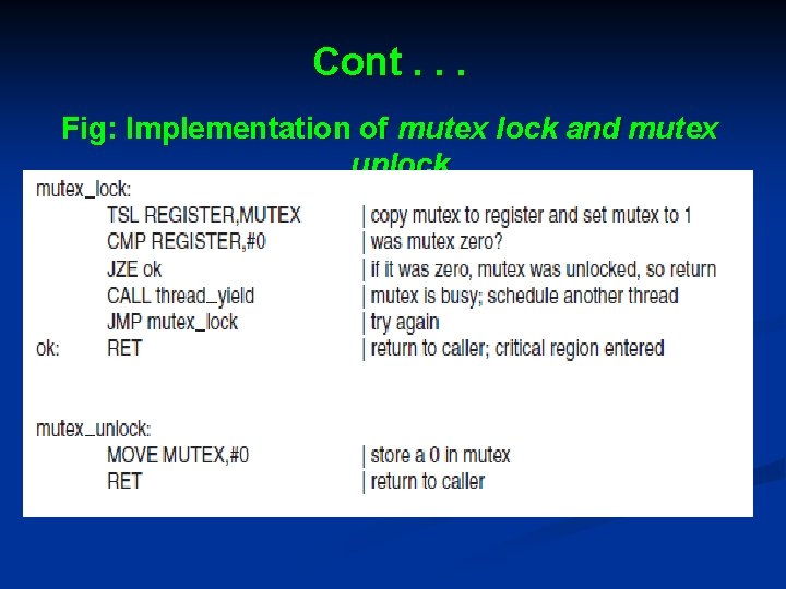 Cont. . . Fig: Implementation of mutex lock and mutex unlock. 