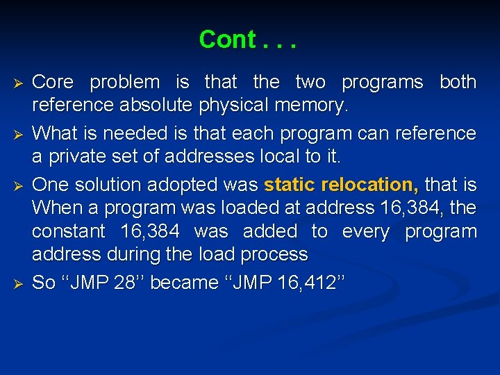 Cont. . . Ø Ø Core problem is that the two programs both reference