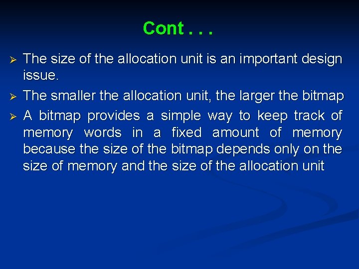 Cont. . . Ø Ø Ø The size of the allocation unit is an