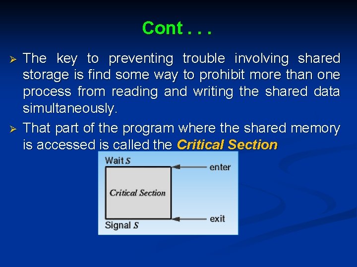 Cont. . . Ø Ø The key to preventing trouble involving shared storage is