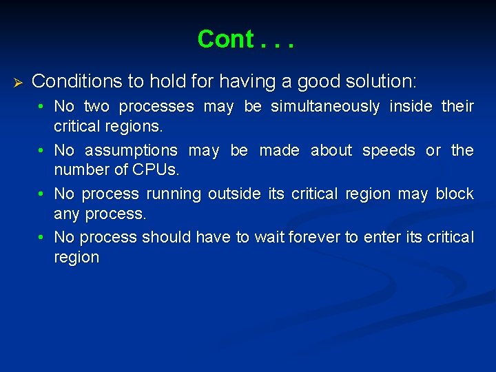 Cont. . . Ø Conditions to hold for having a good solution: • No