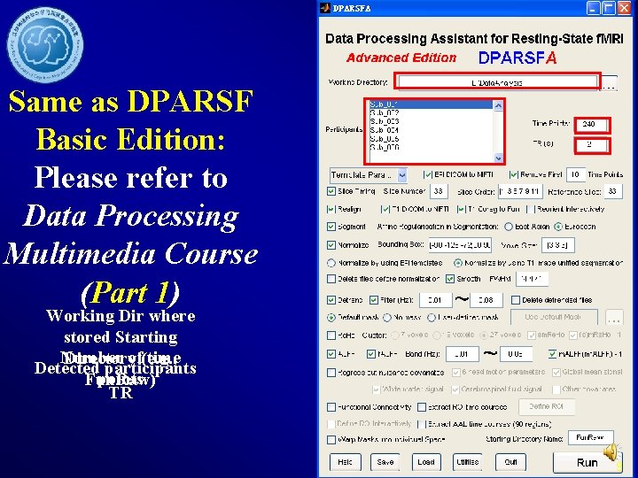 Same as DPARSF Basic Edition: Please refer to Data Processing Multimedia Course (Part 1)