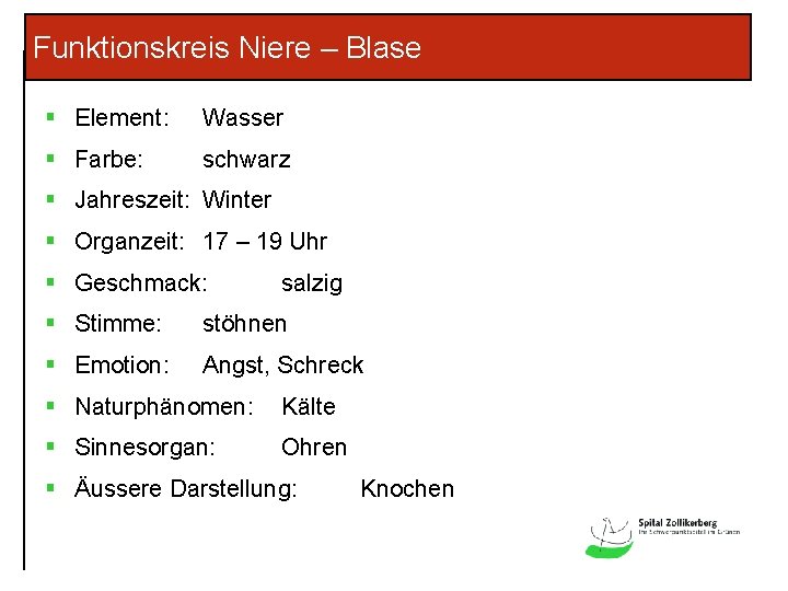 Funktionskreis Niere – Blase § Element: Wasser § Farbe: schwarz § Jahreszeit: Winter §