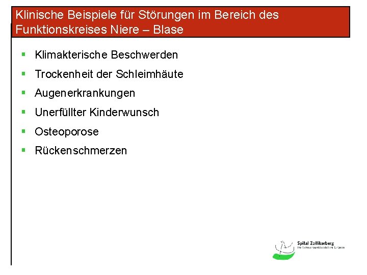 Klinische Beispiele für Störungen im Bereich des Funktionskreises Niere – Blase § Klimakterische Beschwerden