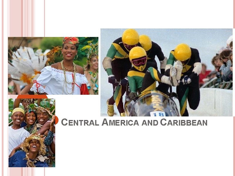CENTRAL AMERICA AND CARIBBEAN 