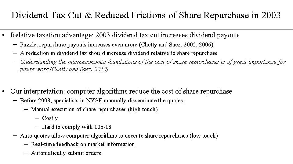 Dividend Tax Cut & Reduced Frictions of Share Repurchase in 2003 • Relative taxation