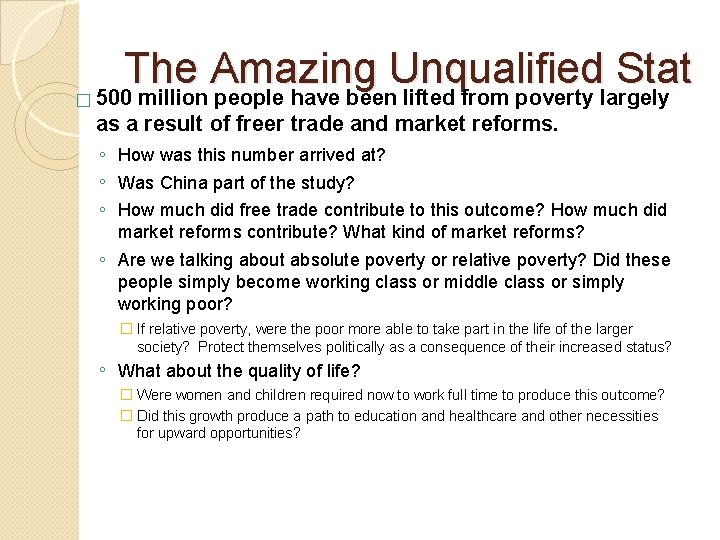 � The Amazing Unqualified Stat 500 million people have been lifted from poverty largely