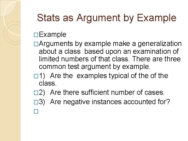 Stats as Argument by Example �Arguments by example make a generalization about a class