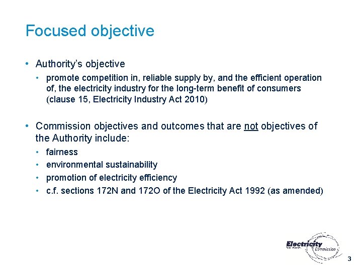 Focused objective • Authority’s objective • promote competition in, reliable supply by, and the Focused objective • Authority’s objective • promote competition in, reliable supply by, and the