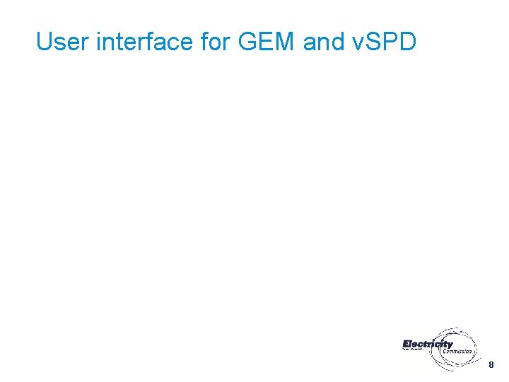 User interface for GEM and v. SPD 8 User interface for GEM and v. SPD 8
