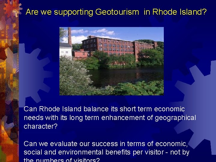 Are we supporting Geotourism in Rhode Island? Can Rhode Island balance its short term