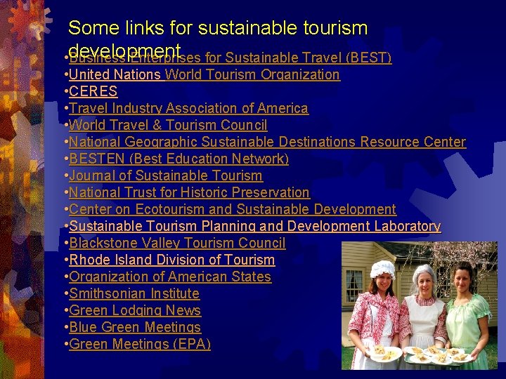 Some links for sustainable tourism • development Business Enterprises for Sustainable Travel (BEST) •