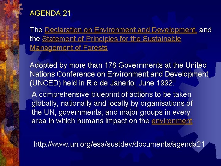 AGENDA 21 The Declaration on Environment and Development, and the Statement of Principles for