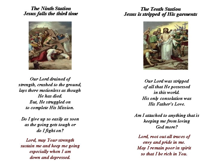 The Ninth Station Jesus falls the third time Our Lord drained of strength, crashed