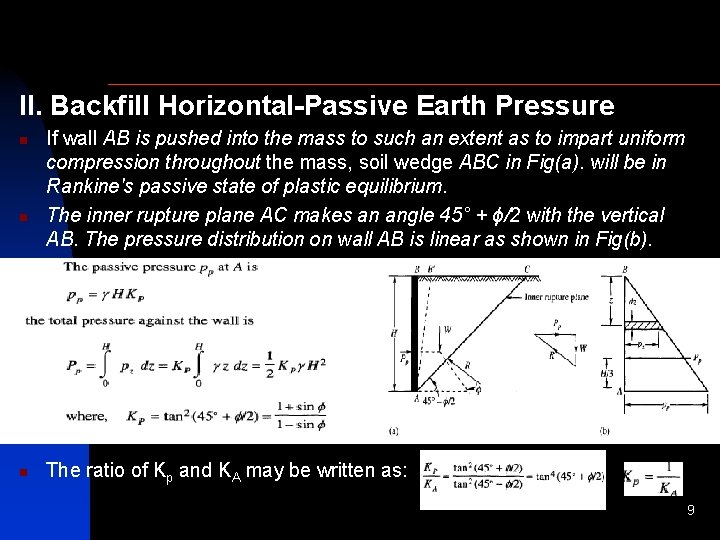 II. Backfill Horizontal-Passive Earth Pressure n n n If wall AB is pushed into