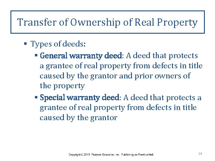 Transfer of Ownership of Real Property § Types of deeds: § General warranty deed: