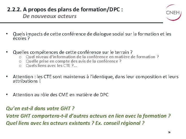 2. 2. 2. A propos des plans de formation/DPC : De nouveaux acteurs •