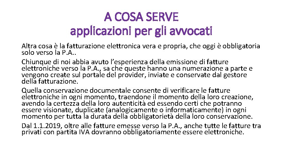 A COSA SERVE applicazioni per gli avvocati Altra cosa è la fatturazione elettronica vera