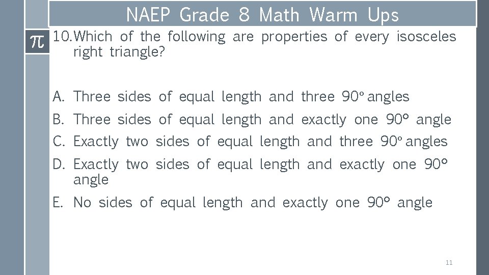 NAEP Grade 8 Math Warm Ups 10. Which of the following are properties of