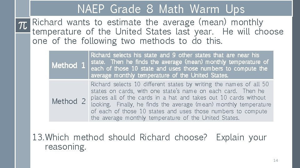 NAEP Grade 8 Math Warm Ups Richard wants to estimate the average (mean) monthly