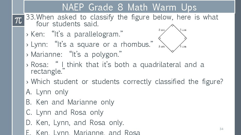 NAEP Grade 8 Math Warm Ups 33. When asked to classify the figure below,