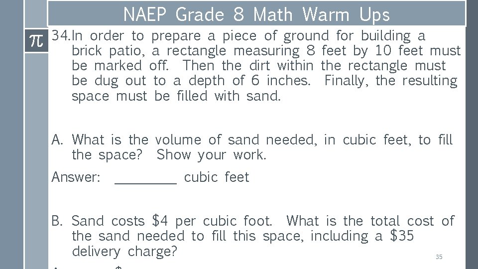 NAEP Grade 8 Math Warm Ups 34. In order to prepare a piece of