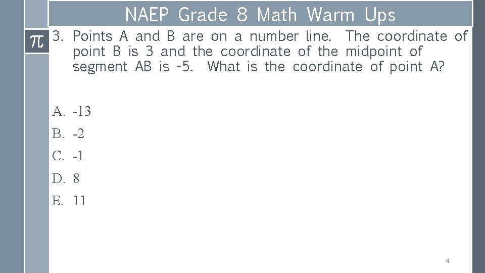 NAEP Grade 8 Math Warm Ups 3. Points A and B are on a