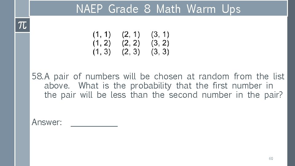 NAEP Grade 8 Math Warm Ups 58. A pair of numbers will be chosen