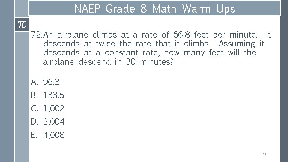 NAEP Grade 8 Math Warm Ups 72. An airplane climbs at a rate of