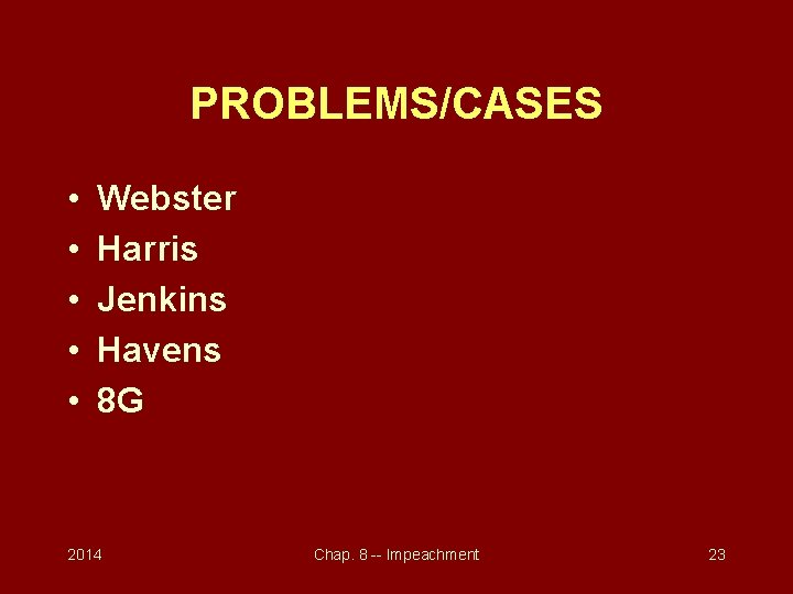 PROBLEMS/CASES • • • Webster Harris Jenkins Havens 8 G 2014 Chap. 8 --