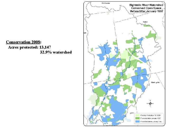 Conservation 2008: Acres protected: 13, 147 32. 9% watershed 