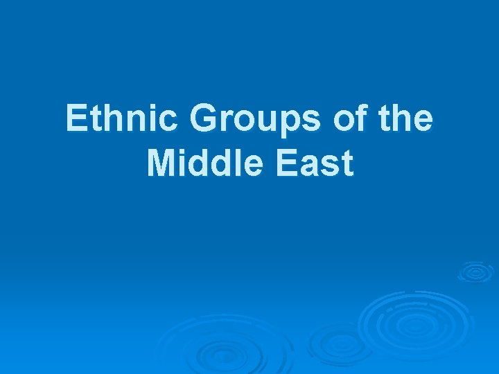 Ethnic Groups of the Middle East 